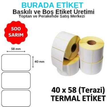 40x58mm Termal Etiket Terazi Etiketi 500'lü Sarımlı (58mmx40mm)